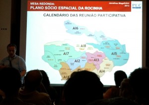 In preparation for the PAC 1 upgrades in Rocinha, planners scheduled meetings for each neighborhood within the community.