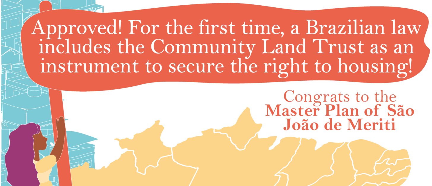 First in the country to regulate Community Land Trusts, the São João de Meriti Master Plan established the tool as a land titling model that promotes collective land management, protects communities’ right to remain in their territories, promotes affordable housing and stimulates local development. It has helped pave the way for launching Brazil’s first CLT in the coming years. Photo: F-CLT/CatComm