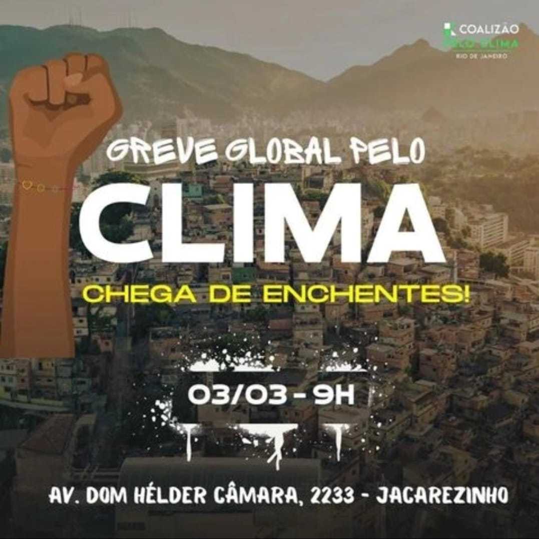 Official release from the Rio de Janeiro Global Climate Strike, that took place on March 3, 2023, at 9am, between Jacarezinho and Manguinhos and where the Manifesto-letter was first distributed. 