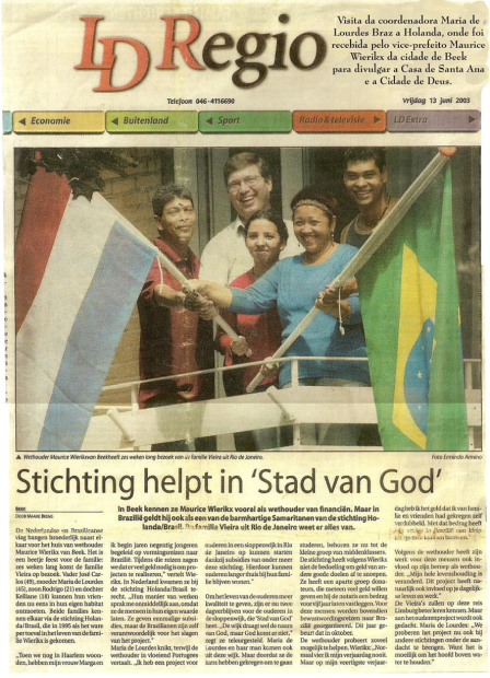 Casa de Santa Ana was honored by the deputy mayor of the Dutch city of Beek in 2003. Photo: Personal archive